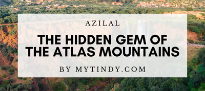 Azilal: The hidden gem of the Atlas Mountains