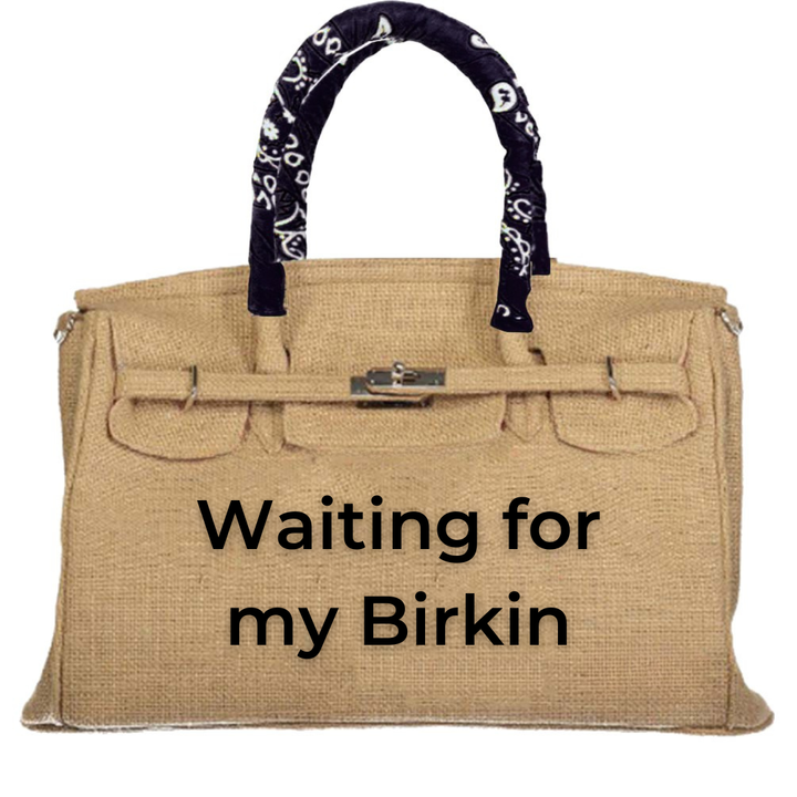 B Bag - Waiting for my Birkin